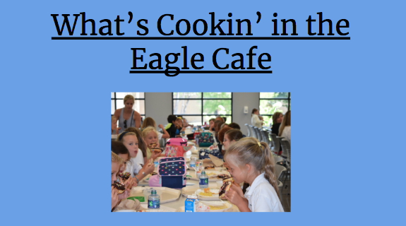 This Weeks Eagle Cafe Menu